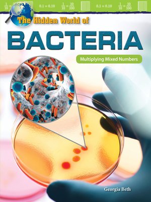 cover image of The Hidden World of Bacteria: Multiplying Mixed Numbers
